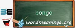 WordMeaning blackboard for bongo